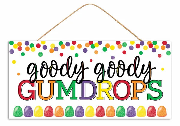 12.5 Inch Glitter Goody Goody Gumdrops Wood Sign