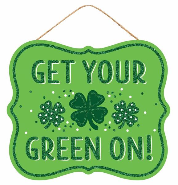 10.5 Inches Get Your Green On Wreath Sign