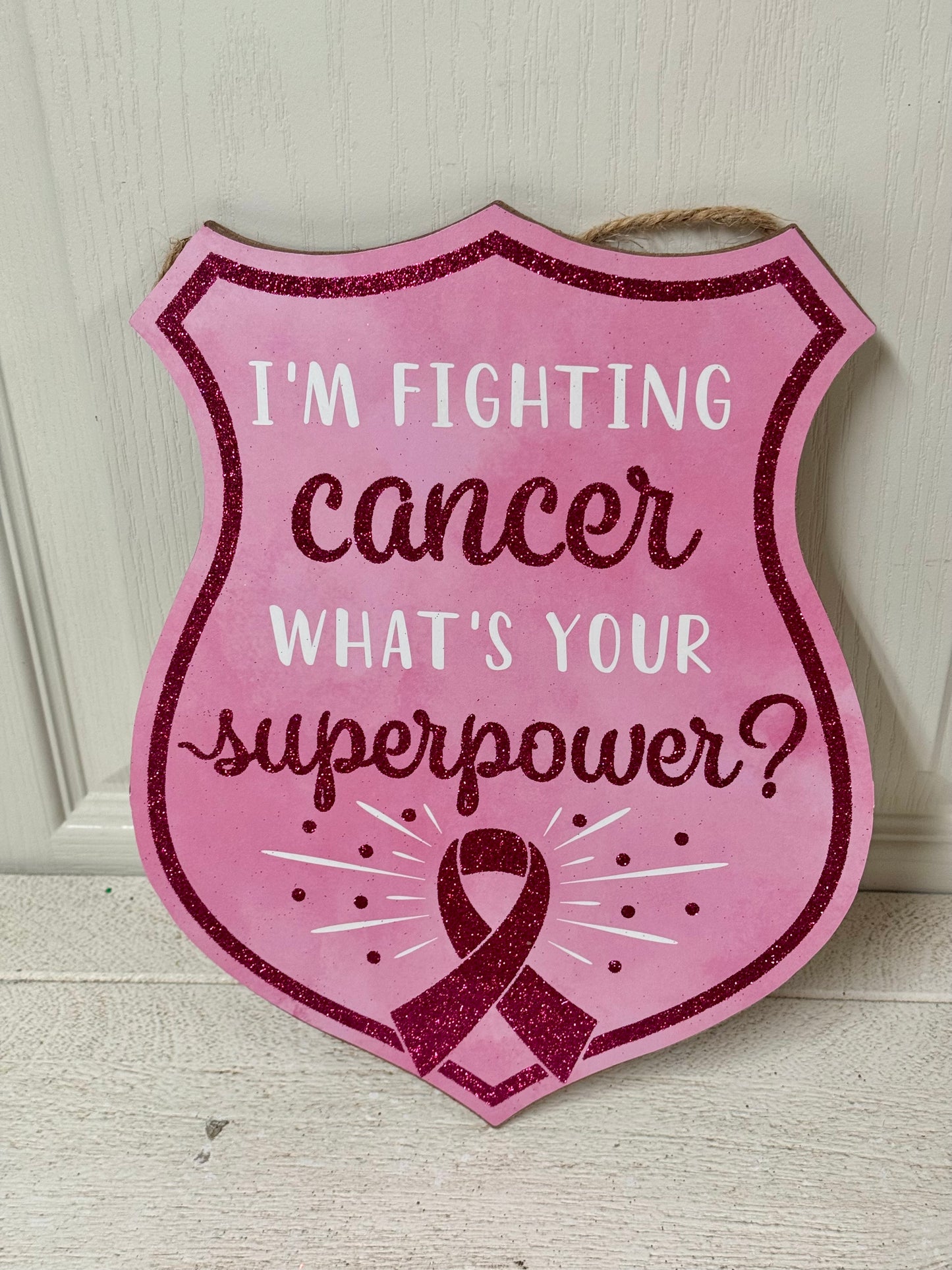 12 Inch Fighting Cancer Badge Shape Wooden Sign