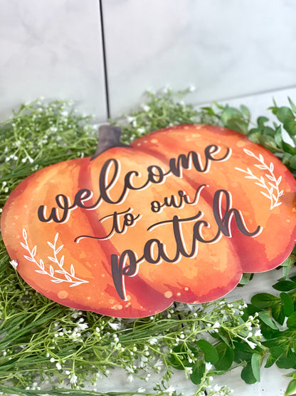 Welcome To Our Patch Metal Embossed Sign