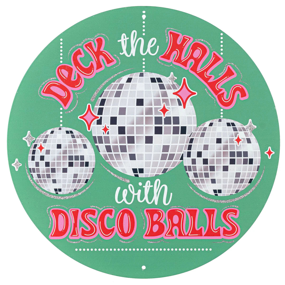 12 Inch Glitter Deck The Halls With Disco Balls Metal Sign