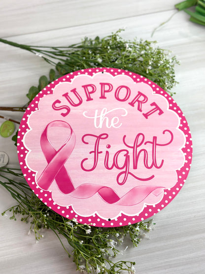 Support The Fight Breast Cancer With Ribbon Metal Round Sign