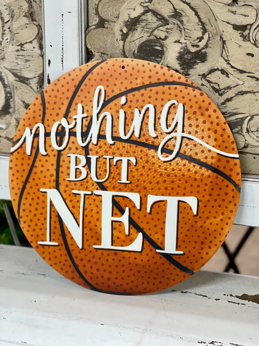 Nothing But Net Basketball Round Metal Sign