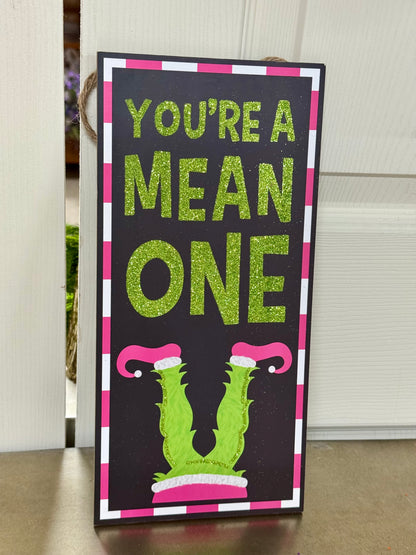 12.5 Inch Lime Pink And Black You're A Mean One Sign