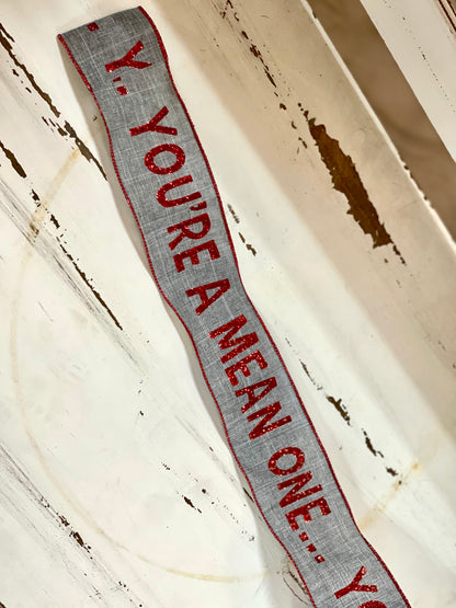 2.5 Inch By 10 Yard Gray And Red You're A Mean One Ribbon