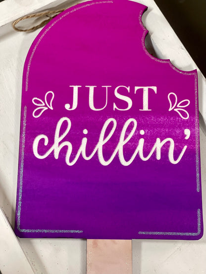 Just Chillin' Popsicle Sign