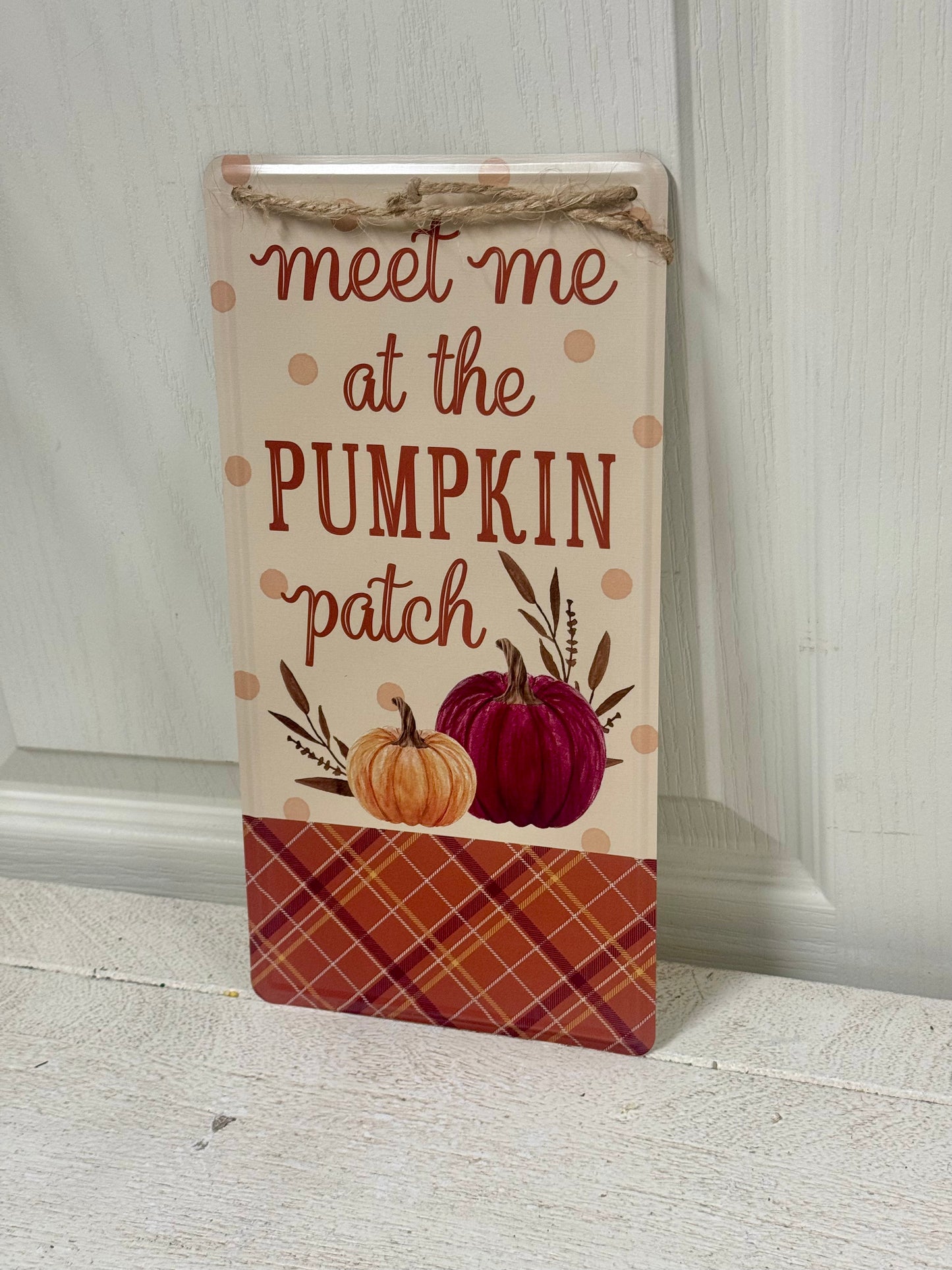 12 Inch Meet Me At The Pumpkin Patch Metal Sign