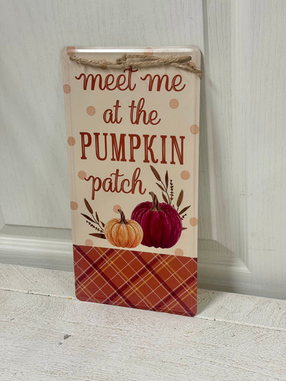 12 Inch Meet Me At The Pumpkin Patch Metal Sign