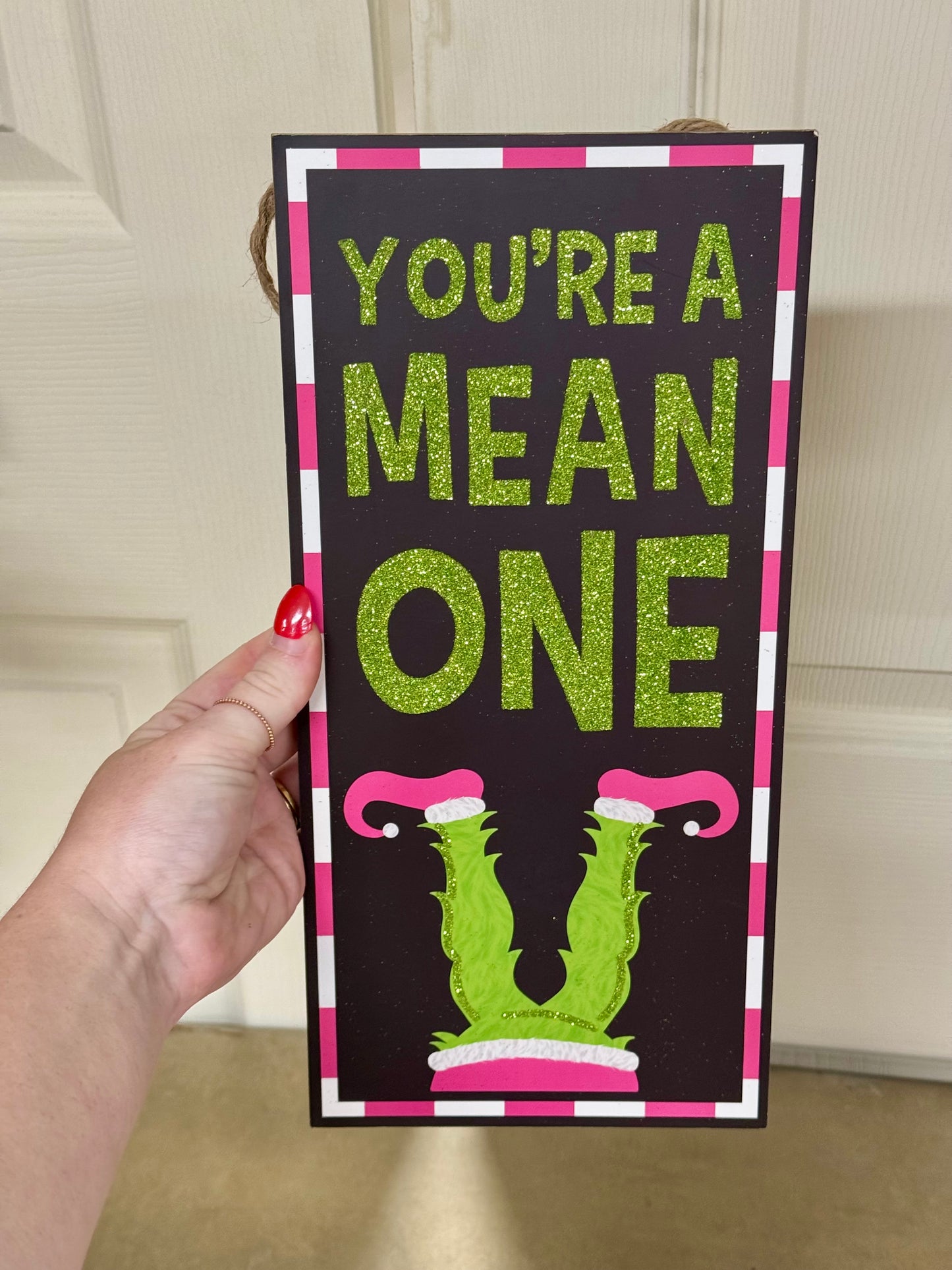 12.5 Inch Lime Pink And Black You're A Mean One Sign