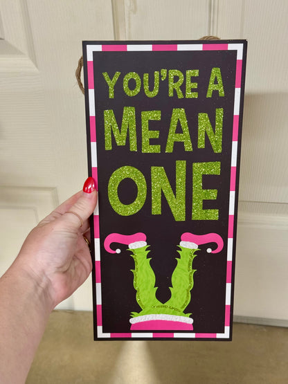 12.5 Inch Lime Pink And Black You're A Mean One Sign