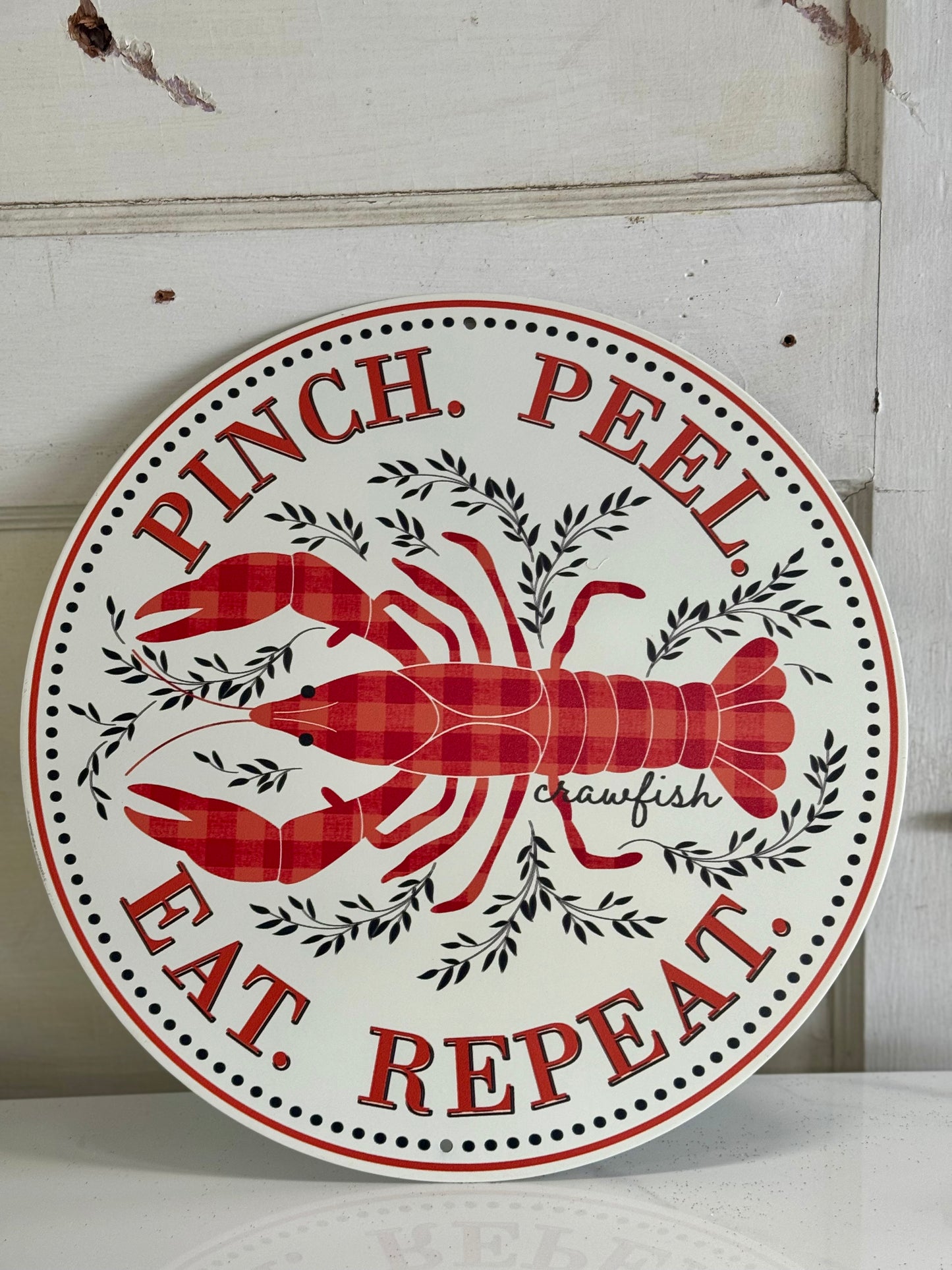 Pinch Peel Eat Repeat Crawfish Metal Sign