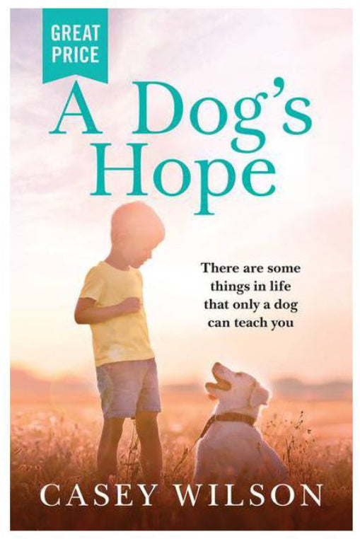 Casey Wilson “A Dog’s Hope”