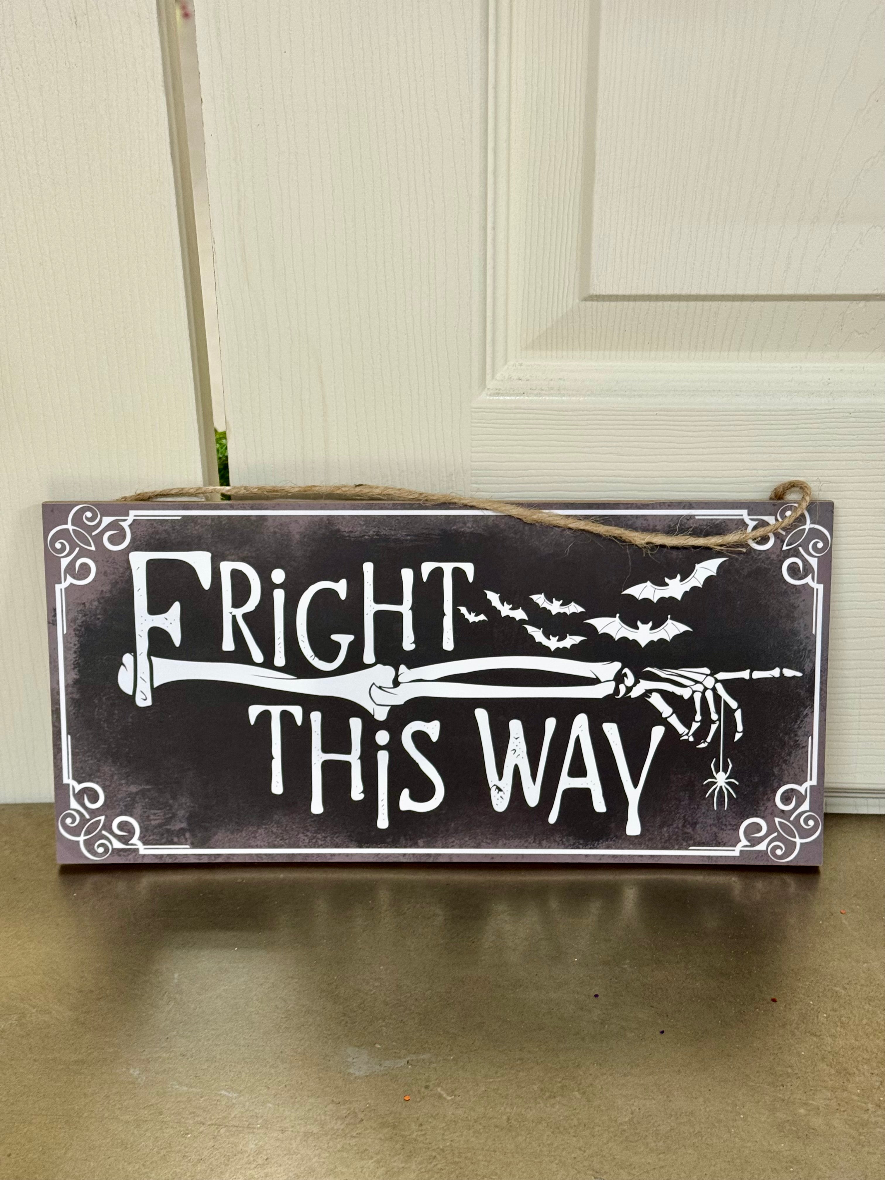 12.5 Inch Black And White Fright This Way Wooden Sign – TMIGifts