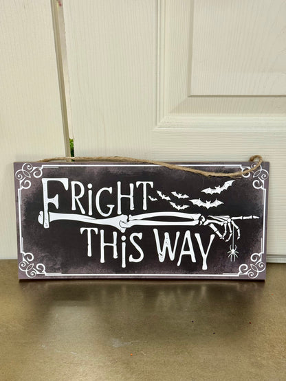 12.5 Inch Black And White Fright This Way Wooden Sign