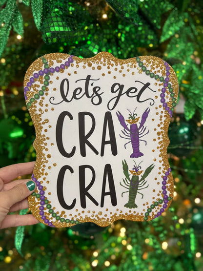 Let's Get Cray Cray Crawfish Wooden Sign