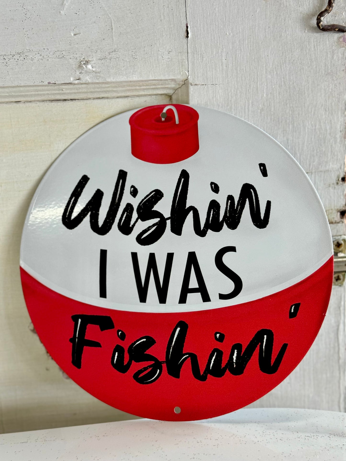 8 Inch Wishin I Was Fishin Bobber Metal Sign