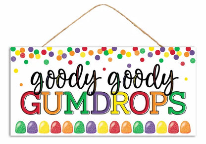 12.5 Inch Glitter Goody Goody Gumdrops Wood Sign