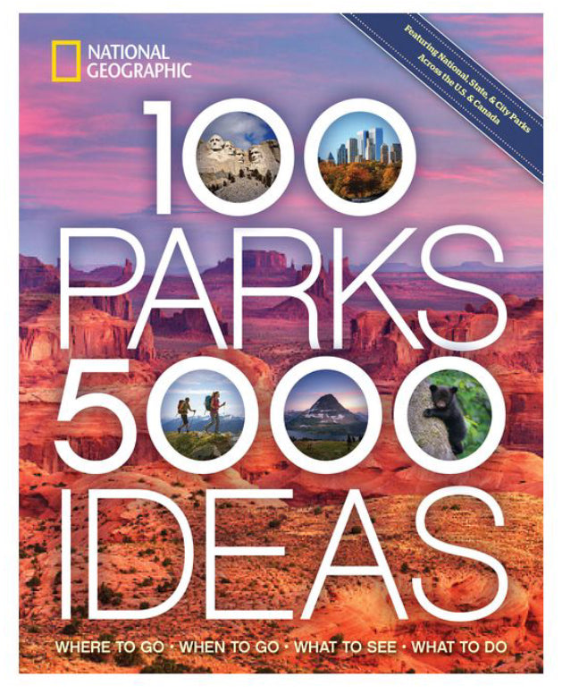 National Geographic “100 Parks 5,000 Ideas”