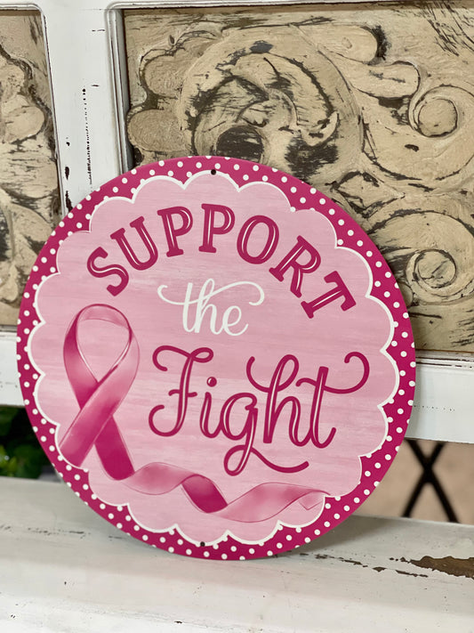Support The Fight Breast Cancer With Ribbon Metal Round Sign