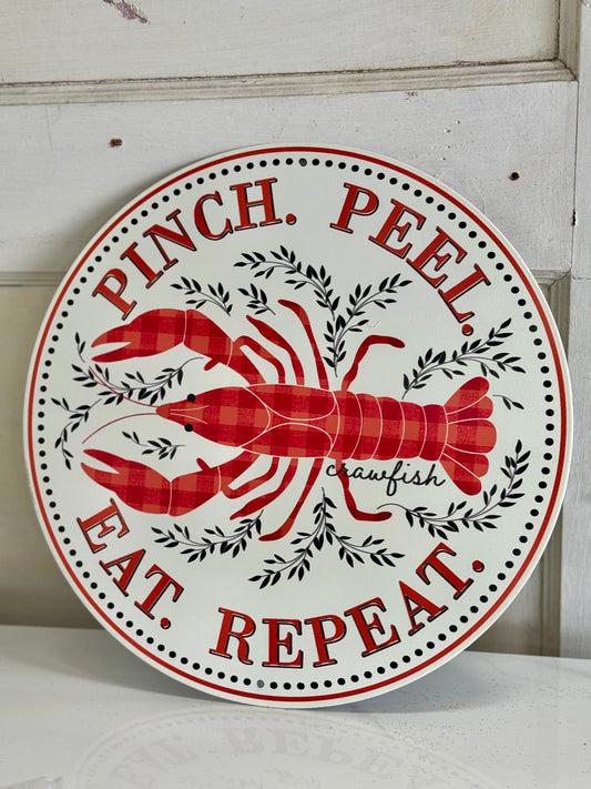 Pinch Peel Eat Repeat Crawfish Metal Sign