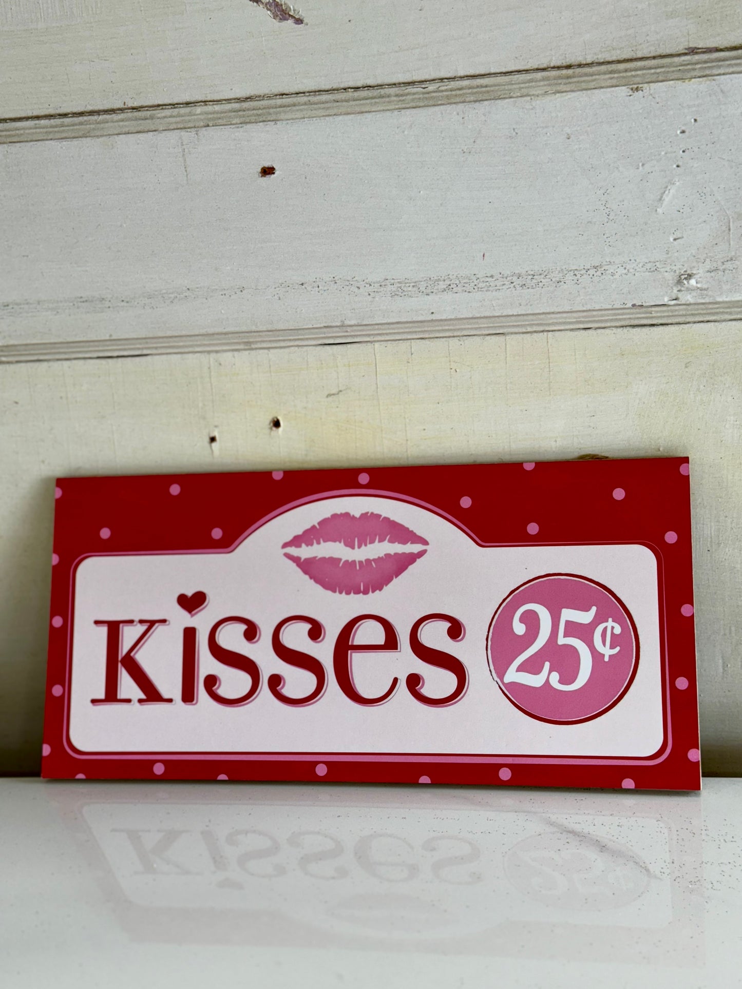 Kisses 25 Cents Wooden Sign