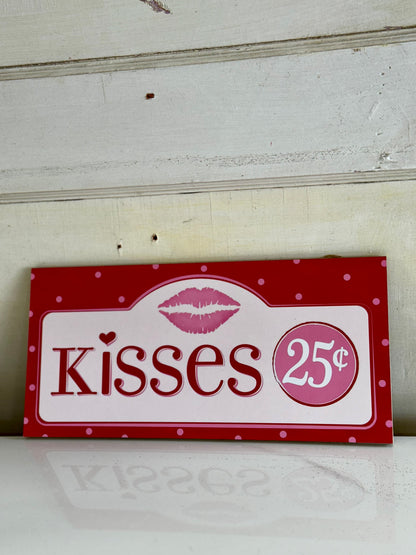 Kisses 25 Cents Wooden Sign