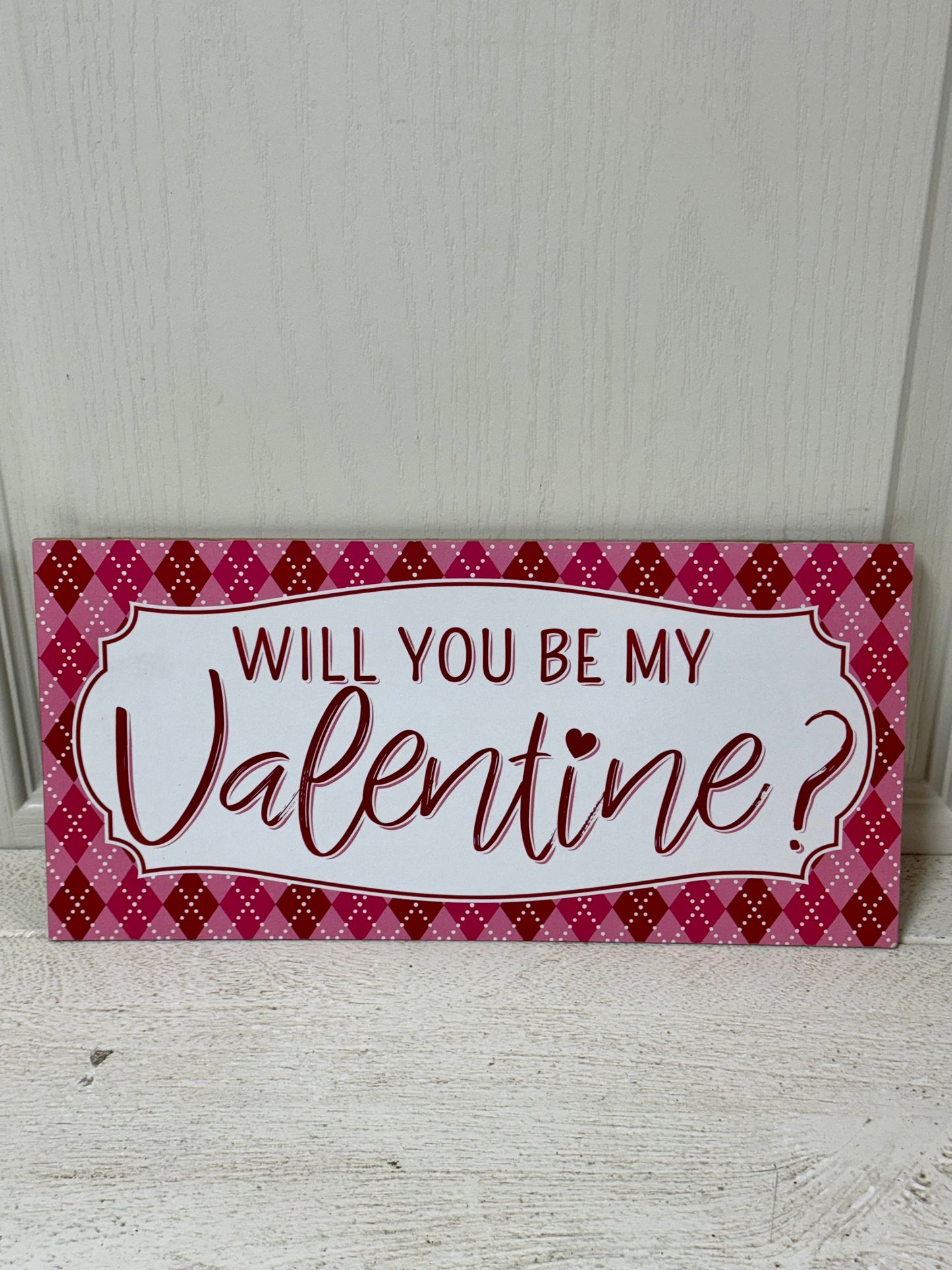 12.5 Inch Will You Be My Valentine Wooden Sign