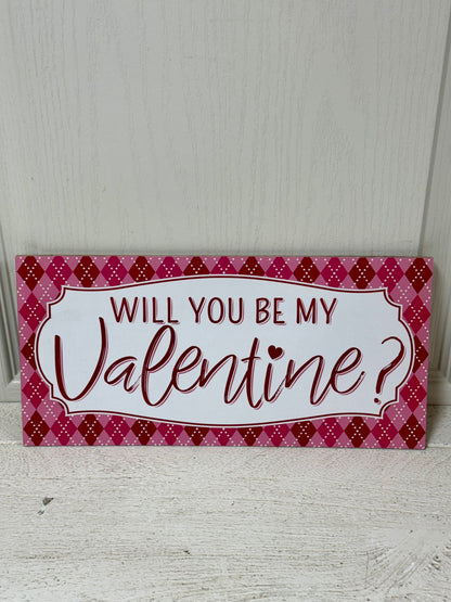 12.5 Inch Will You Be My Valentine Wooden Sign