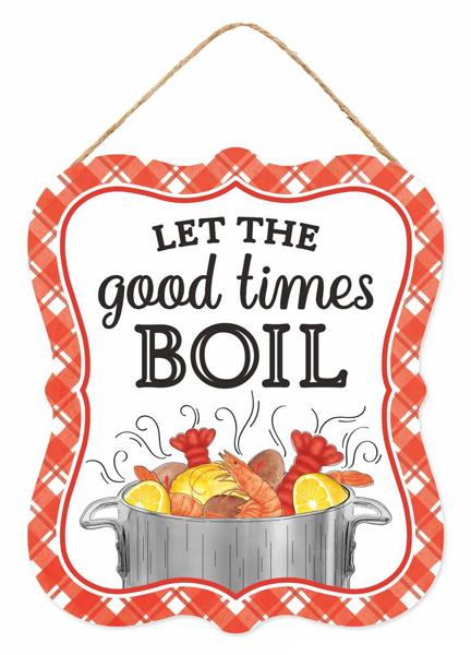 Let The Good Times Boil Wooden Sign