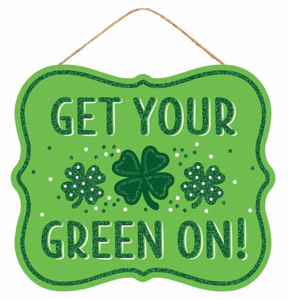 10.5 Inches Get Your Green On Wreath Sign