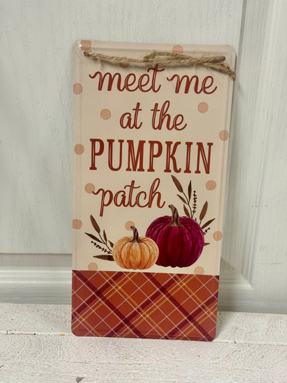 12 Inch Meet Me At The Pumpkin Patch Metal Sign