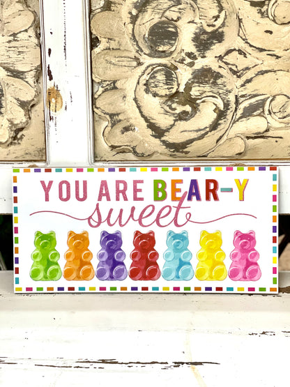 You Are Bear-y Sweet Wood Sign