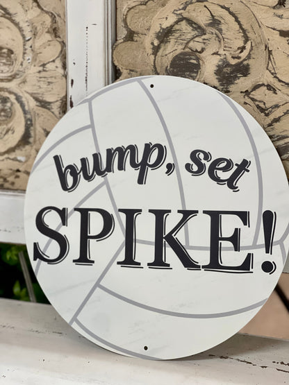 Bump Set Spike Volleyball Sign