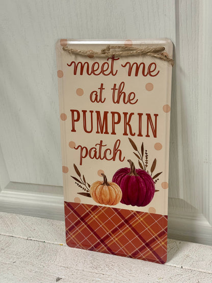12 Inch Meet Me At The Pumpkin Patch Metal Sign