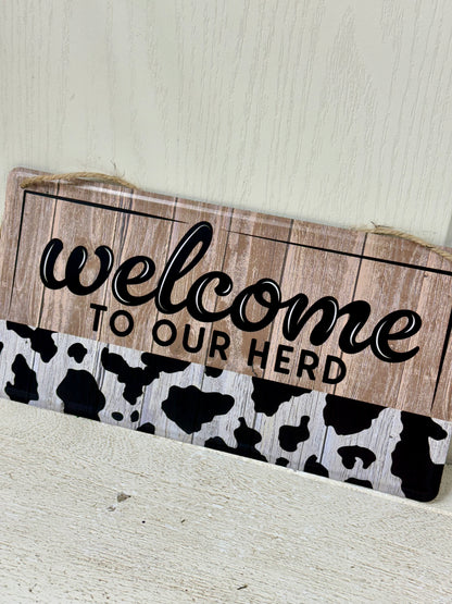 12 Inch Welcome To Our Herd Metal Sign