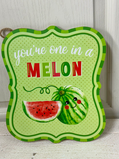 10.5 Inch You're One In A Melon Wooden Sign