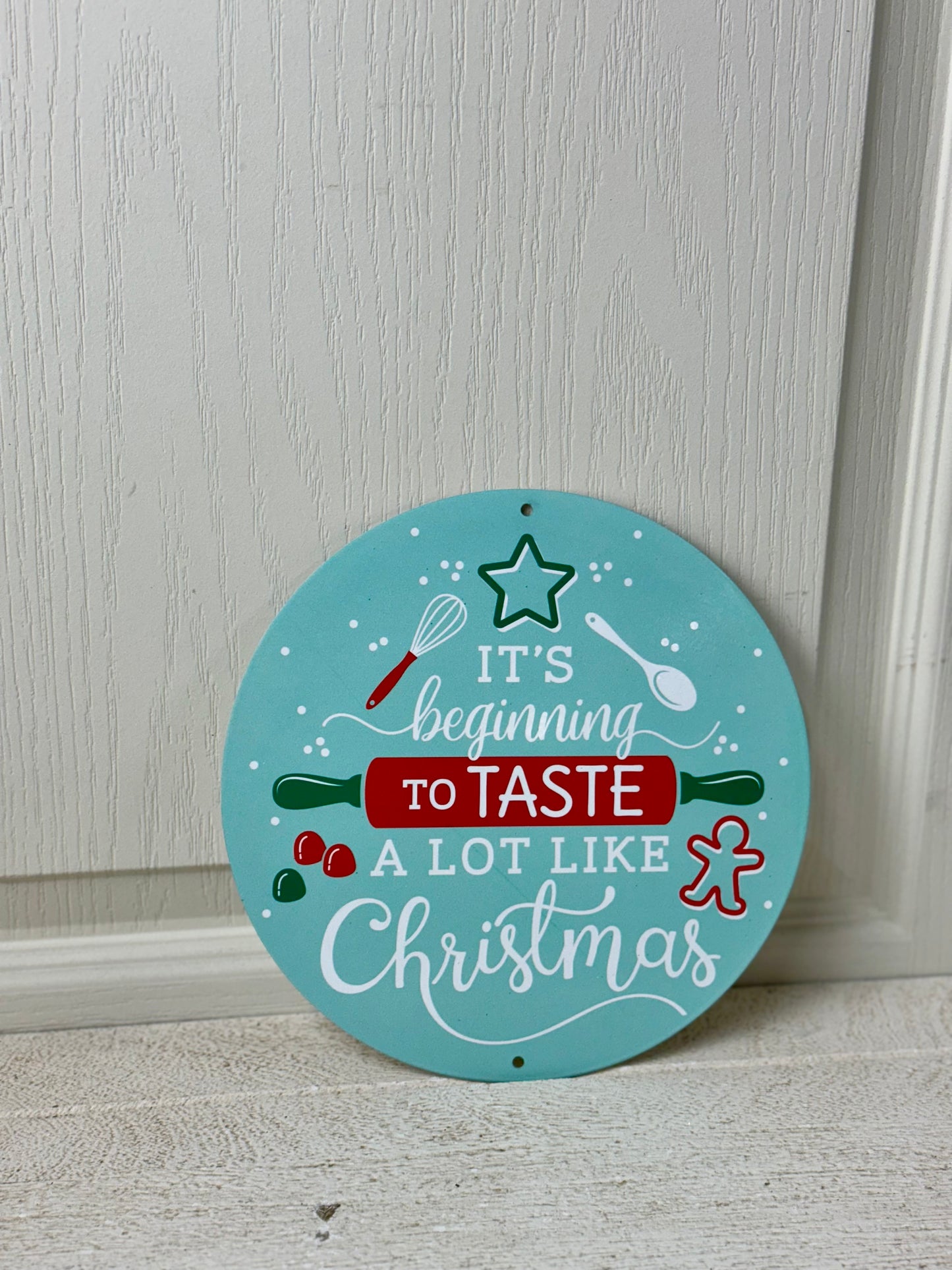 8 Inch Taste A Lot Like Christmas Baking Sign