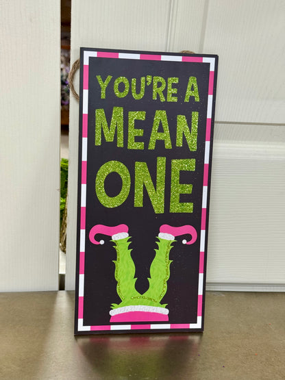 12.5 Inch Lime Pink And Black You're A Mean One Sign
