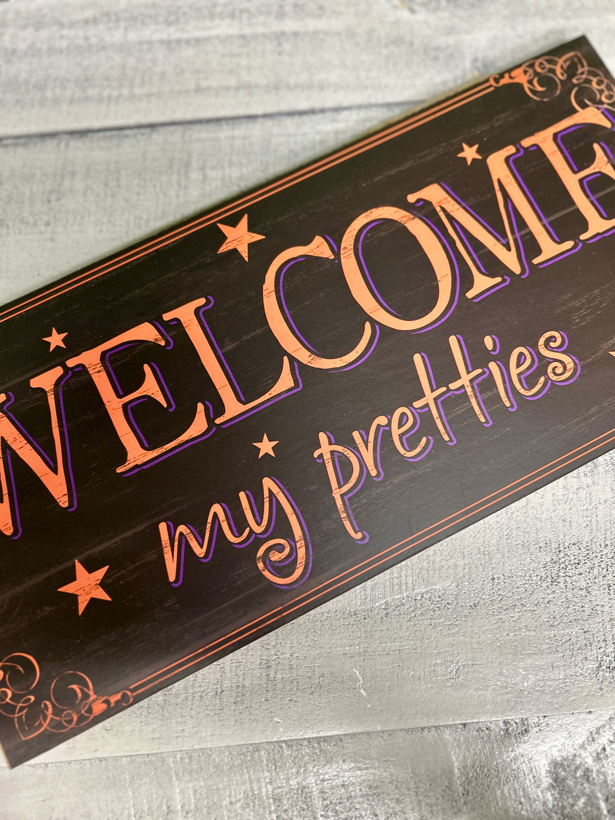 12.5 Inch Welcome My Pretties Wood Sign