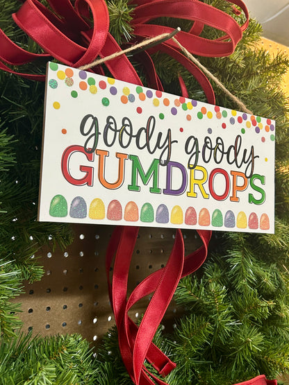 12.5 Inch Glitter Goody Goody Gumdrops Wood Sign