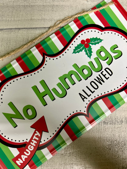 12 Inch No Humbugs Allowed Sign