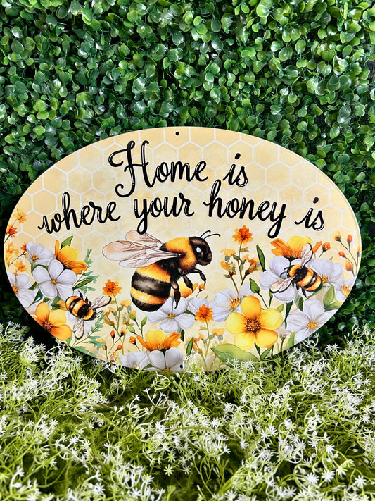 15 Inch Home Is Where Your Honey Is Sign