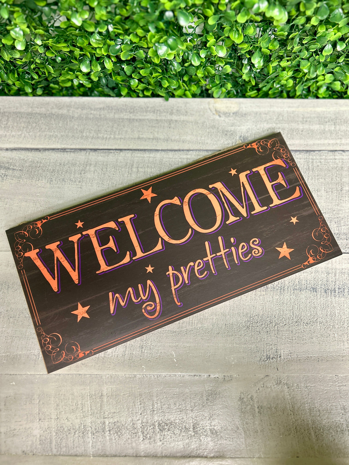 12.5 Inch Welcome My Pretties Wood Sign