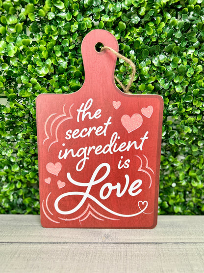 12 Inch The Secret Ingredient Is Love Wood Sign