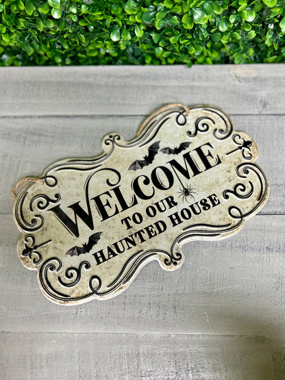 11.5 Inch Welcome To Our Haunted House Metal Sign