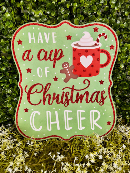 10.5 Inch Have A Cup Of Christmas Cheer Wood Sign