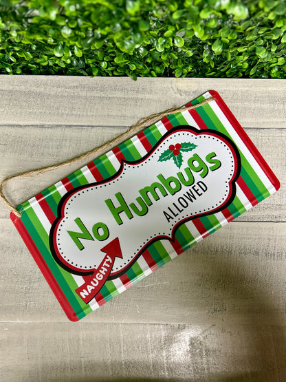 12 Inch No Humbugs Allowed Sign
