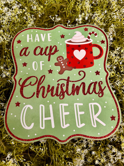 10.5 Inch Have A Cup Of Christmas Cheer Wood Sign
