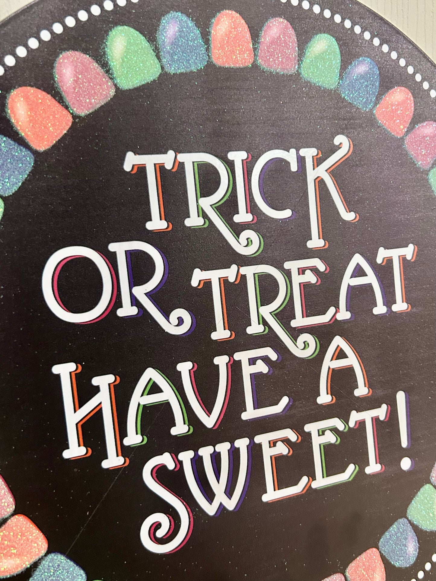 12 Inch Glitter Trick Or Treat Have A Sweet Treat Metal Sign