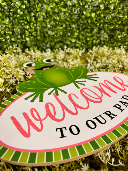 12 Inch Welcome To Our Pad Frog Wood Sign